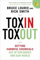 Toxin Toxout: Getting Harmful Chemicals Out of Our Bodies and Our World 1250051339 Book Cover