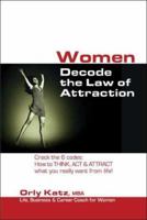 Women: Decode the Law of Attraction 0977913198 Book Cover