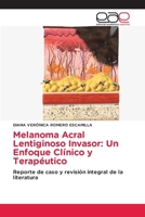 Melanoma Acral Lentiginoso Invasor: Un Enfoque Clínico y Terapéutico (Spanish Edition) 6209905226 Book Cover