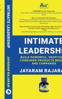 Intimate Leadership: Build Powerful, Profitable, Consumer-Products Brands, and Companies (Colour edition) B0CN29J8BM Book Cover