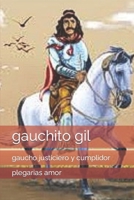 gauchito gil: gaucho justiciero y cumplidor (Spanish Edition) B0892HNLJS Book Cover