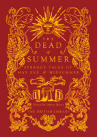 The Dead of Summer: Strange Tales of May Eve and Midsummer 0712355286 Book Cover