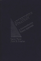 Advertising Strategy: A Communication Theory Approach 0275916928 Book Cover