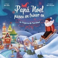 Papá Noel Pasea en Trineo en la Víspera de Navidad 1736700340 Book Cover