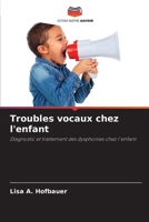 Troubles vocaux chez l'enfant (French Edition) 6200764557 Book Cover