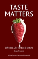 Taste Matters: Why We Like the Foods We Do 1861899149 Book Cover