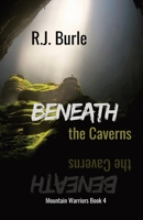 Beneath the Caverns 1088091555 Book Cover
