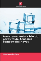 Armazenamento a frio do parasitoide Aenasius bambawalei Hayat 6205767392 Book Cover