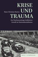 Krise Und Trauma: Zur Psychosoziologie Kollektiver Gewalt Im Nationalsozialismus (German Edition) 3506797972 Book Cover