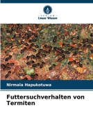 Futtersuchverhalten von Termiten (German Edition) 620775882X Book Cover