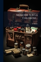 Mémoire Sur La Chlorose... 1277547416 Book Cover