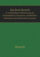 Das Buch Henoch in Vollstandiger Uebersetzung Mit Fortlaufendem Commentar, Ausfuhrlicher Einleitung Und Erlauternden Excursen Von Dr. A. G. Hoffmann, 129582731X Book Cover