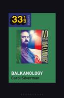 Balkanology 1501346296 Book Cover