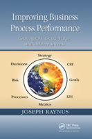 Improving Business Process Performance: Gain Agility, Create Value, and Achieve Success 0367382628 Book Cover