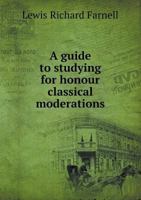 A Guide to Studying for Honour Classical Moderations 1355903238 Book Cover