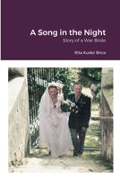 A Song in the Night: Story of a War Bride 1716411319 Book Cover