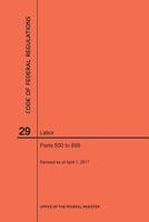Code of Federal Regulations Title 29, Labor, Parts 500-899, 2017 1640241124 Book Cover