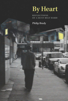 By Heart: Reflections of a Rust Belt Bard 1621905241 Book Cover