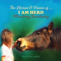 The Horses and Ponies of I AM HERD Mustang Sanctuary B0FNC3K19J Book Cover
