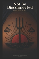 Not So Disconnected: Finding Stuart B0H7QG5K4M Book Cover