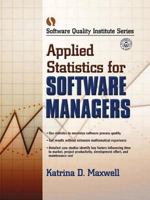 Applied Statistics for Software Managers (Software Quality Institute Series) 0130417890 Book Cover