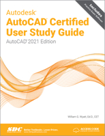 Autodesk AutoCAD Certified User Study Guide (2021) 1630573612 Book Cover