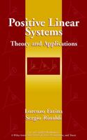 Positive Linear Systems: Theory and Applications 0471384569 Book Cover