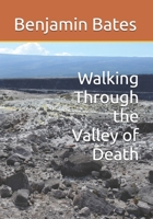 Walking Through the Valley of Death B0DFPT2KWT Book Cover