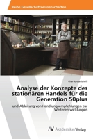 Analyse der Konzepte des station�ren Handels f�r die Generation 50plus 3330506873 Book Cover