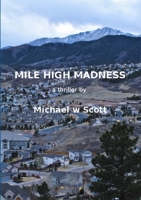 Mile High Madness 1445269686 Book Cover