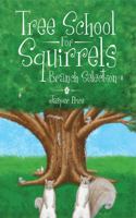 Tree School for Squirrels: Branch Selection 1733747761 Book Cover