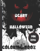 Scary Halloween Coloring Books For kids: Scary Creatures And Creepy Serial Killers From Classic Horror Movies Halloween Holiday Gifts for Adults Kids Gift ideas and surprises B08JDTRF3P Book Cover