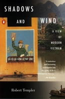 Shadows And Wind: A View of Modern Vietnam 0140285970 Book Cover