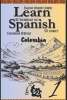Learn Spanish With Stories B2: Become Fluent in Spanish with Captivating Bilingual Spanish-English Stories for B2 Upper-Intermediate Learners — Part 1 B0FSYCR7FW Book Cover