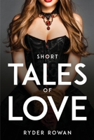 Short Tales of Love 1837615713 Book Cover