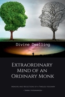 Extraordinary Mind of an Ordinary Monk: Memoirs and Reflections of a Timeless Visionary - Swami Vivekananda B0FLYMMF62 Book Cover