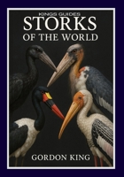 Storks Of The World (Kings Birds Of The World) B0FPMRV65P Book Cover