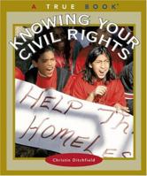 Knowing Your Civil Rights (True Books) 0516279106 Book Cover
