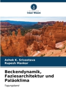 Beckendynamik, Faziesarchitektur und Paläoklima (German Edition) 6206569292 Book Cover