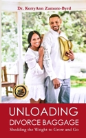Unloading Divorce Baggage: Shedding the Weight to Grow and Go B0BKRWY84Y Book Cover