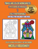 Trace and color worksheets (Gingerbread Houses 1): This book has 40 trace and color worksheets. This book will assist young children to develop pen ... their fine motor skills (Tracing Worksheets) 1800271719 Book Cover
