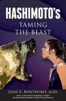 Hashimoto's: Taming the Beast 0985615443 Book Cover