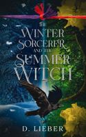 The Winter Sorcerer and the Summer Witch 1951239350 Book Cover