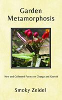 Garden Metamorphosis 0997951745 Book Cover