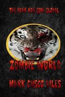Zombie World (The Z-Day Trilogy Book 4) 1535090375 Book Cover