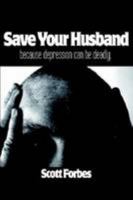 Save Your Husband 0557010527 Book Cover