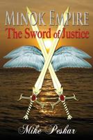 Minok Empire: The Sword of Justice 1611602882 Book Cover