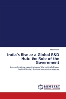 India's Rise as a Global R&D Hub: the Role of the Government 3838396197 Book Cover