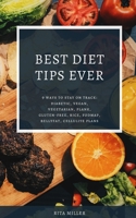 Best diet tips ever B08J22RS4M Book Cover