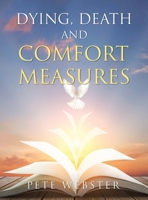 Dying, Death and Comfort Measures 1665530014 Book Cover